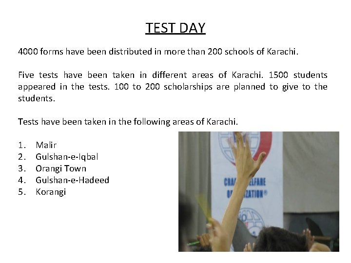 TEST DAY 4000 forms have been distributed in more than 200 schools of Karachi.