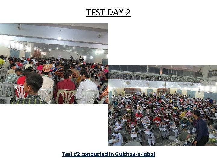 TEST DAY 2 Test #2 conducted in Gulshan-e-Iqbal 