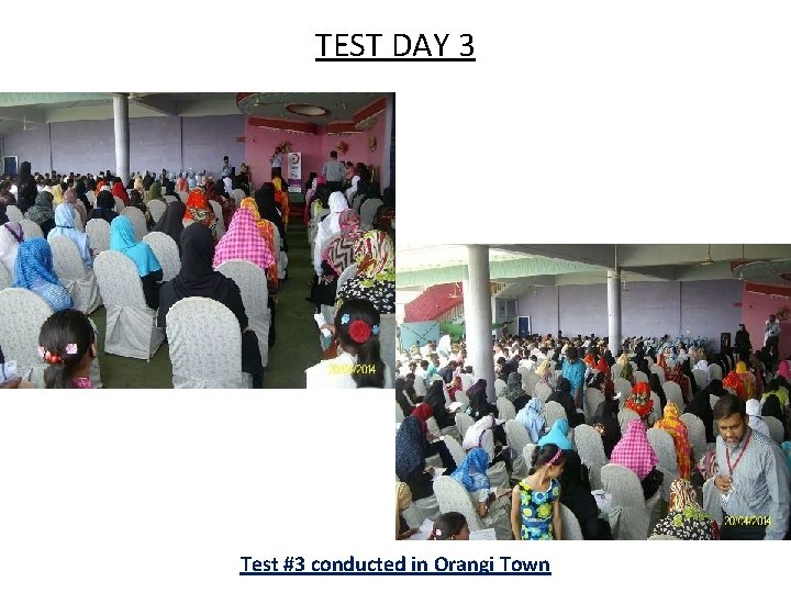 TEST DAY 3 Test #3 conducted in Orangi Town 