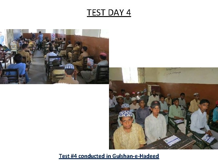 TEST DAY 4 Test #4 conducted in Gulshan-e-Hadeed 