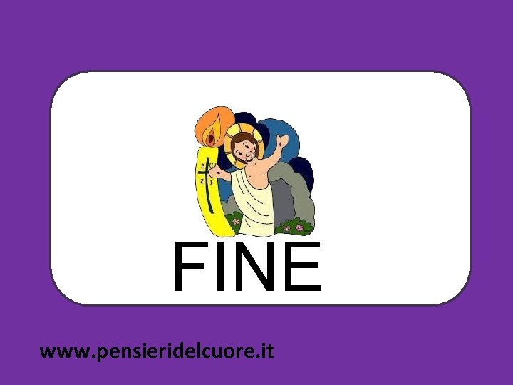 FINE www. pensieridelcuore. it 