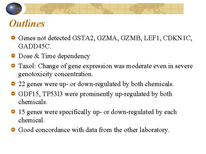 Outlines Genes not detected GSTA 2, GZMA, GZMB, LEF 1, CDKN 1 C, GADD