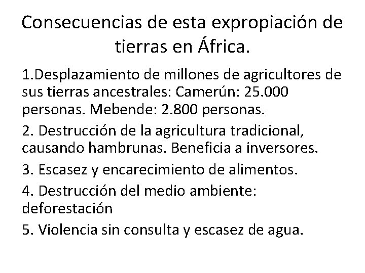 Consecuencias de esta expropiación de tierras en África. 1. Desplazamiento de millones de agricultores