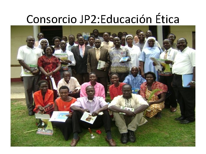 Consorcio JP 2: Educación Ética 