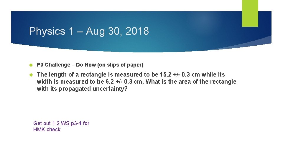 Physics 1 – Aug 30, 2018 P 3 Challenge – Do Now (on slips