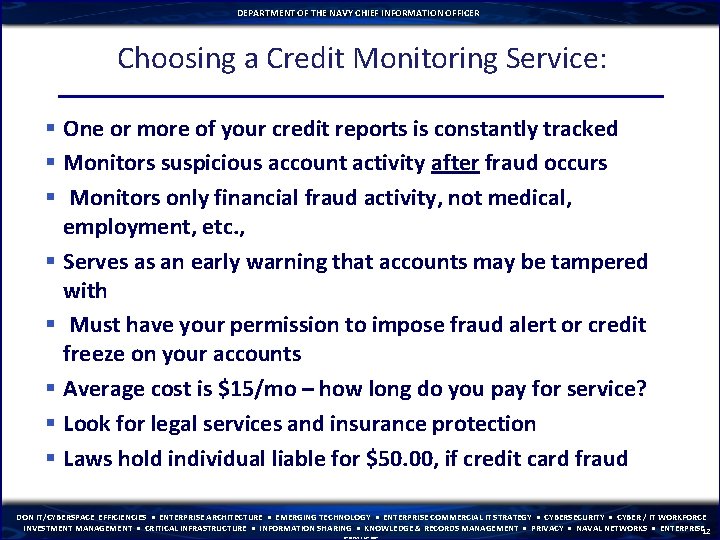DEPARTMENT OF THE NAVY CHIEF INFORMATION OFFICER Choosing a Credit Monitoring Service: § One
