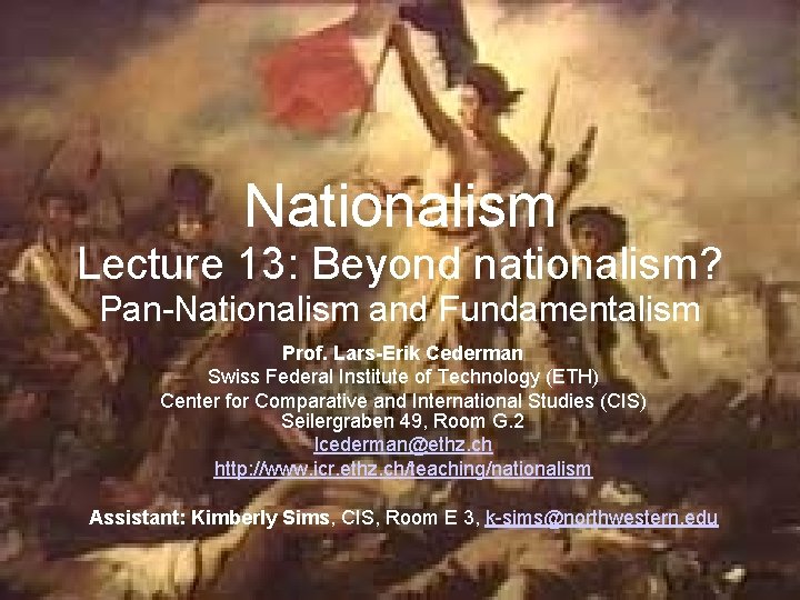 Nationalism Lecture 13: Beyond nationalism? Pan-Nationalism and Fundamentalism Prof. Lars-Erik Cederman Swiss Federal Institute