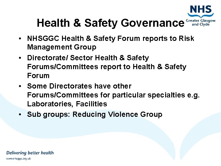 Health & Safety Governance • NHSGGC Health & Safety Forum reports to Risk Management