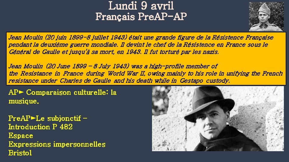 Lundi 9 avril Français Pre. AP-AP Jean Moulin (20 juin 1899 -8 juillet 1943)