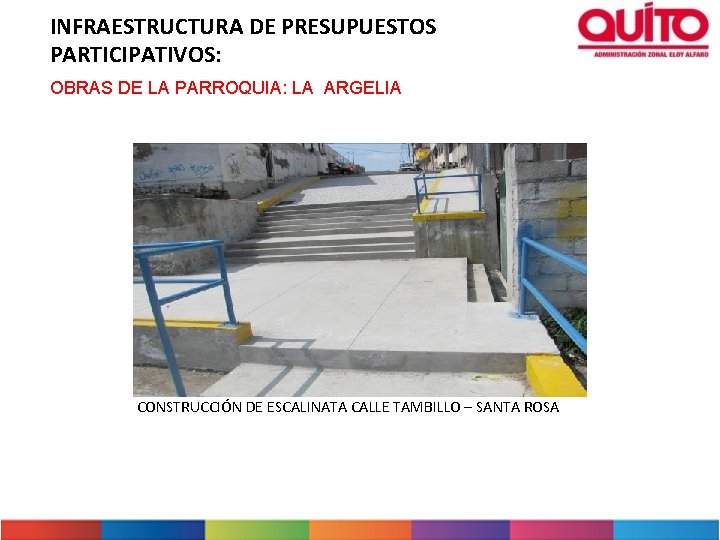 INFRAESTRUCTURA DE PRESUPUESTOS PARTICIPATIVOS: OBRAS DE LA PARROQUIA: LA ARGELIA CONSTRUCCIÓN DE ESCALINATA CALLE