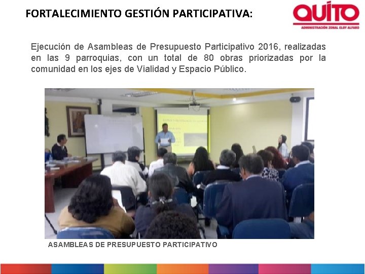 FORTALECIMIENTO GESTIÓN PARTICIPATIVA: Ejecución de Asambleas de Presupuesto Participativo 2016, realizadas en las 9