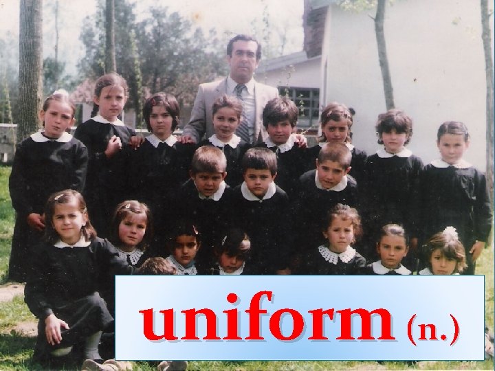 uniform (n. ) 