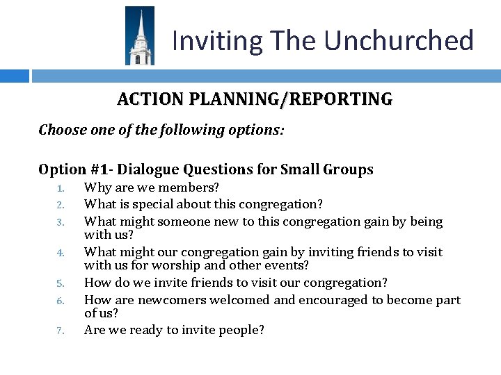 Inviting The Unchurched ACTION PLANNING/REPORTING Choose one of the following options: Option #1 -