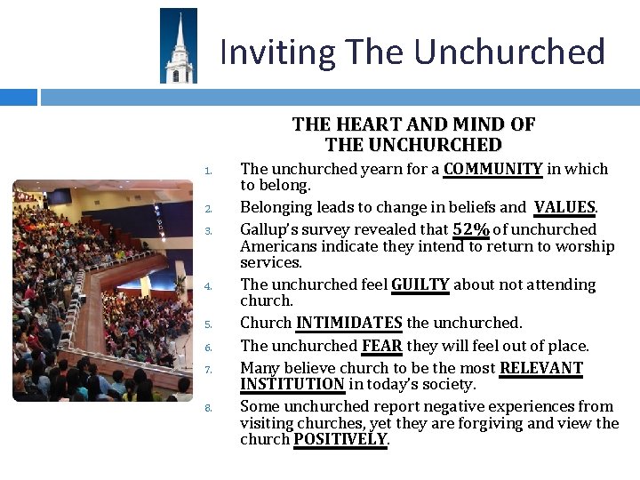 Inviting The Unchurched THE HEART AND MIND OF THE UNCHURCHED 1. 2. 3. 4.