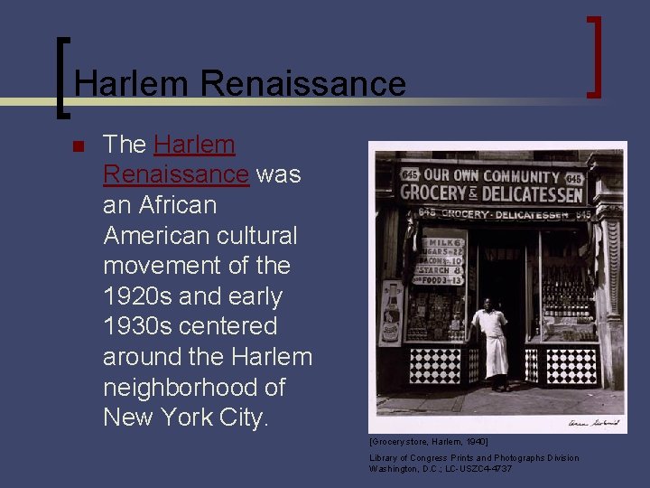 Harlem Renaissance n The Harlem Renaissance was an African American cultural movement of the