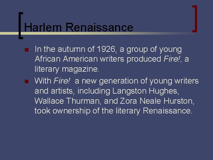 Harlem Renaissance n n In the autumn of 1926, a group of young African