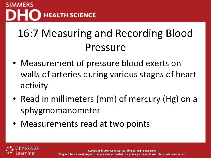 16: 7 Measuring and Recording Blood Pressure • Measurement of pressure blood exerts on