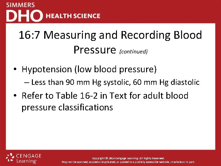 16: 7 Measuring and Recording Blood Pressure (continued) • Hypotension (low blood pressure) –