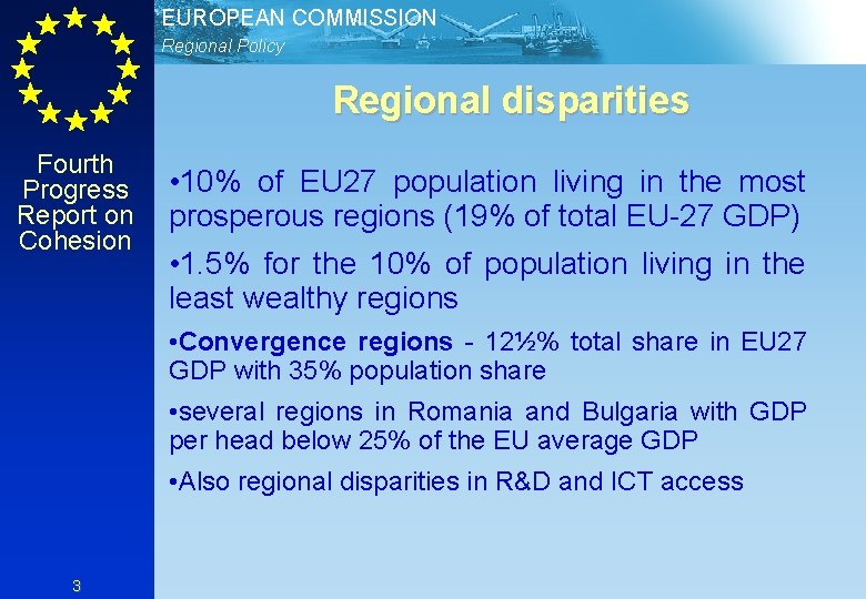 EUROPEAN COMMISSION Regional Policy Regional disparities Fourth Progress Report on Cohesion • 10% of