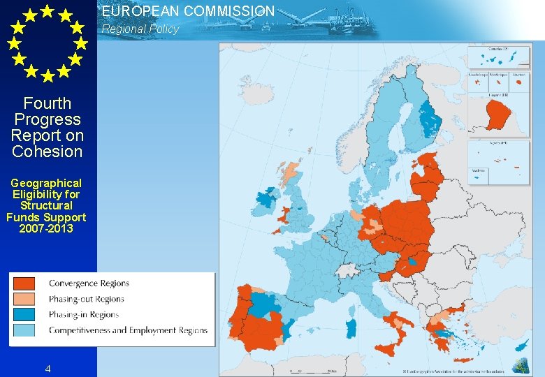 EUROPEAN COMMISSION Regional Policy Fourth Progress Report on Cohesion Geographical Eligibility for Structural Funds