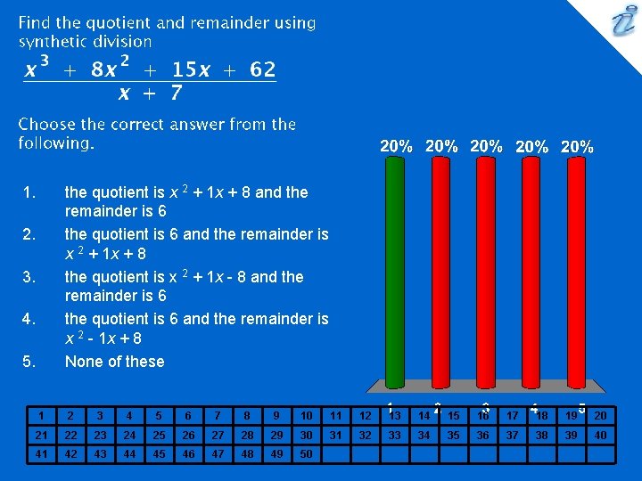 1. the quotient is x 2 + 1 x + 8 and the remainder