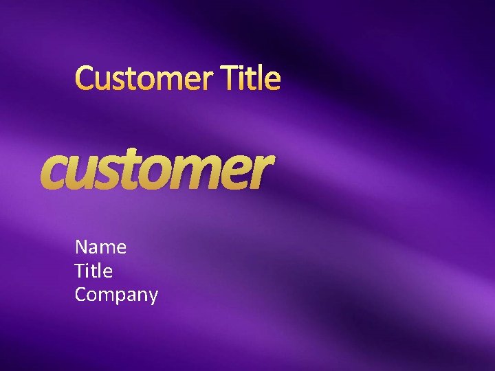 Customer Title customer Name Title Company 