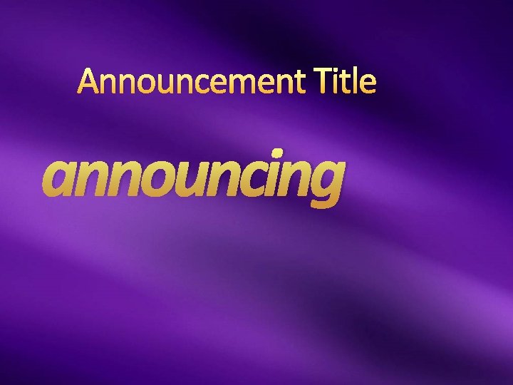 Announcement Title announcing 