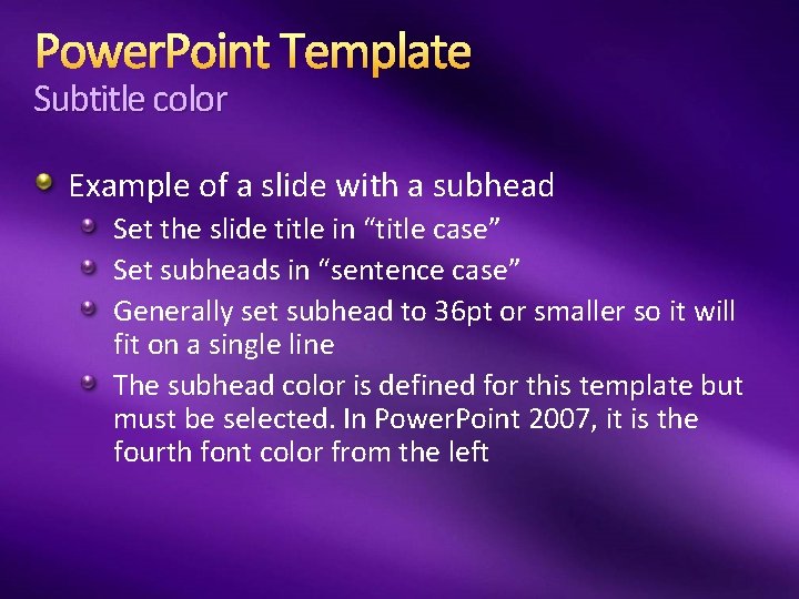 Power. Point Template Subtitle color Example of a slide with a subhead Set the