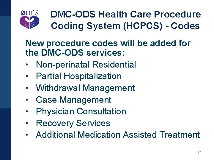 DMC-ODS Health Care Procedure Coding System (HCPCS) - Codes New procedure codes will be