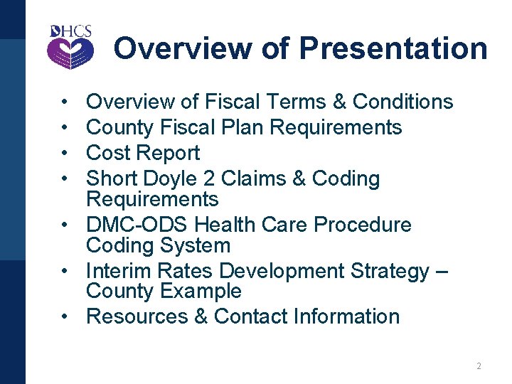 Overview of Presentation • • Overview of Fiscal Terms & Conditions County Fiscal Plan