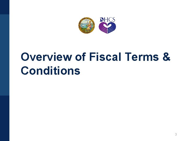 Overview of Fiscal Terms & Conditions 3 