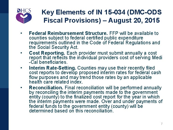 Key Elements of IN 15 -034 (DMC-ODS Fiscal Provisions) – August 20, 2015 •