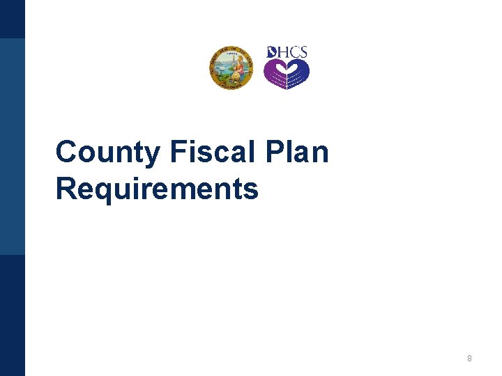 County Fiscal Plan Requirements 8 