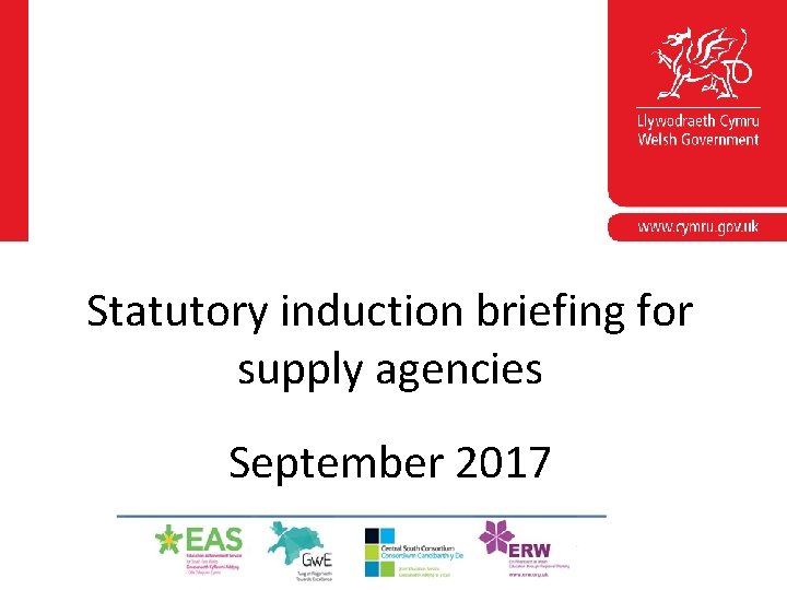 Statutory induction briefing for supply agencies September 2017 