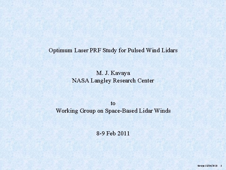 Optimum Laser PRF Study for Pulsed Wind Lidars M. J. Kavaya NASA Langley Research