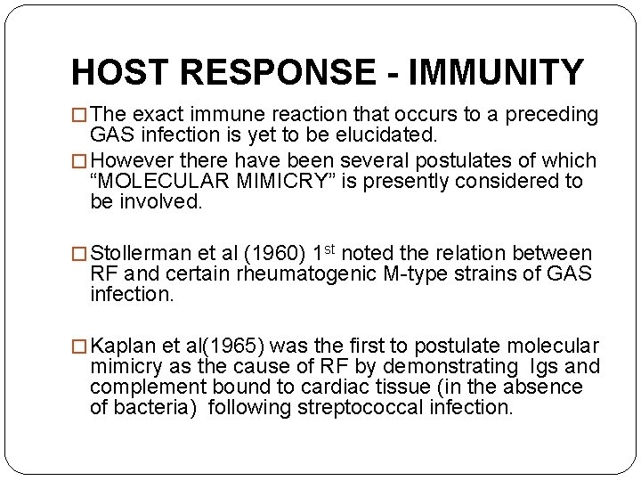 HOST RESPONSE - IMMUNITY � The exact immune reaction that occurs to a preceding