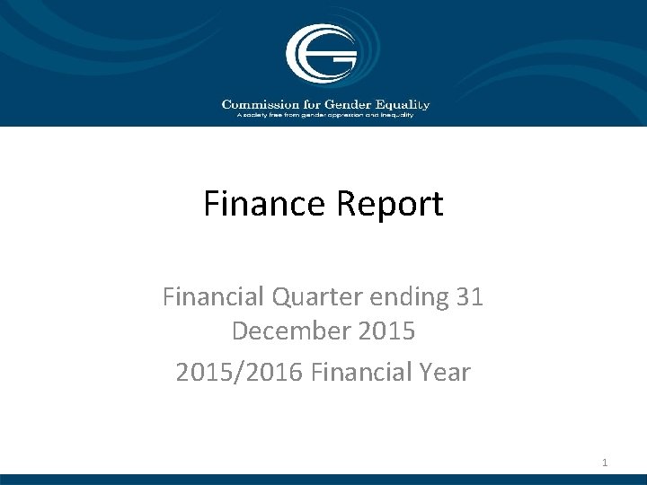 Finance Report Financial Quarter ending 31 December 2015/2016 Financial Year 1 