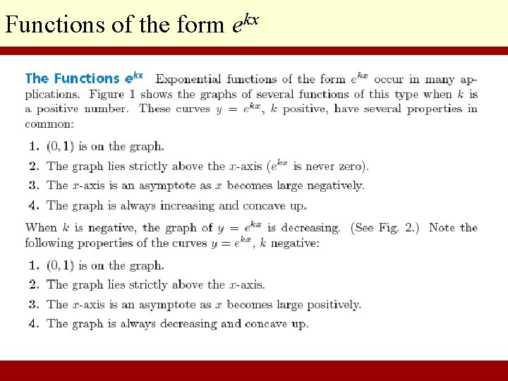 Functions of the form ekx © 2010 Pearson Education Inc. Goldstein/Schneider/Lay/Asmar, CALCULUS AND ITS