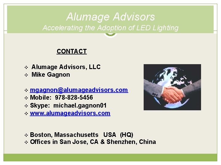 Alumage Advisors Accelerating the Adoption of LED Lighting CONTACT v v Alumage Advisors, LLC