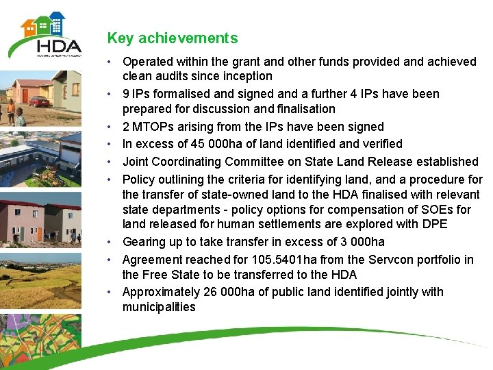 Key achievements • Operated within the grant and other funds provided and achieved clean