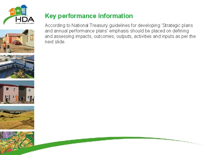 Key performance information According to National Treasury guidelines for developing ‘Strategic plans and annual
