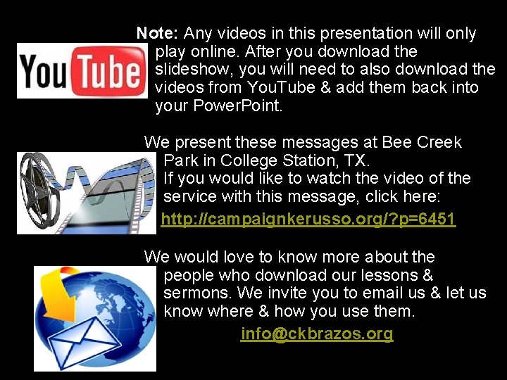 Note: Any videos in this presentation will only play online. After you download the