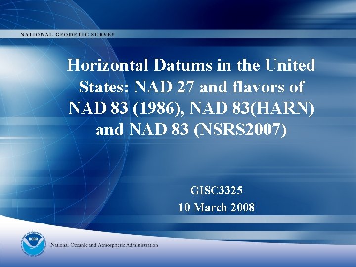 Horizontal Datums in the United States: NAD 27 and flavors of NAD 83 (1986),
