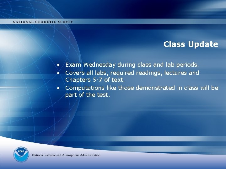 Class Update • Exam Wednesday during class and lab periods. • Covers all labs,