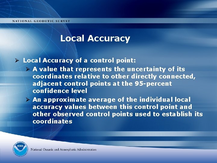 Local Accuracy Ø Local Accuracy of a control point: Ø A value that represents