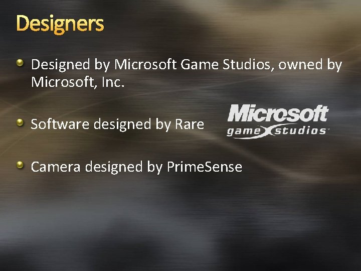 Designers Designed by Microsoft Game Studios, owned by Microsoft, Inc. Software designed by Rare