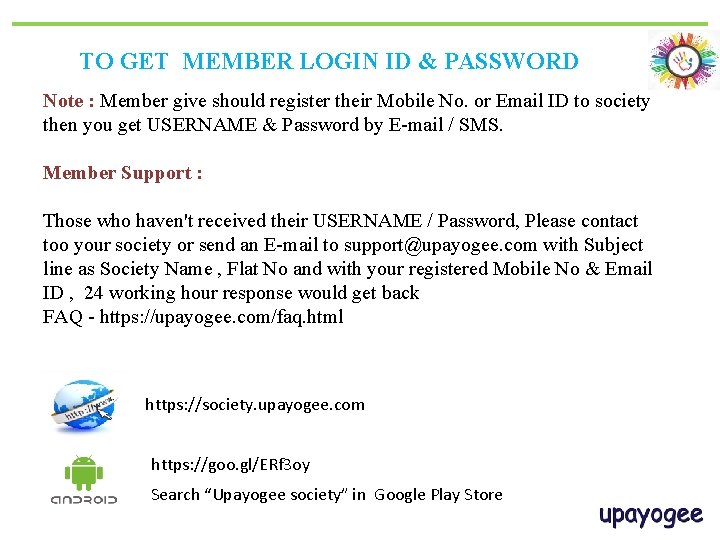 TO GET MEMBER LOGIN ID & PASSWORD Note : Member give should register their