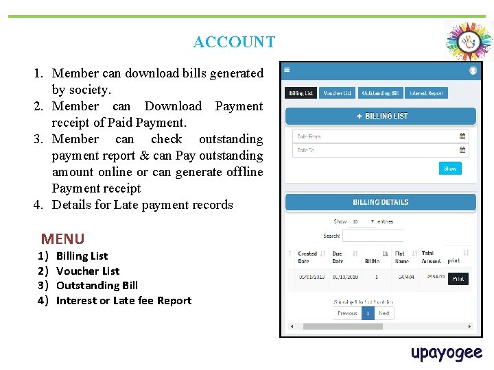 ACCOUNT 1. Member can download bills generated by society. 2. Member can Download Payment