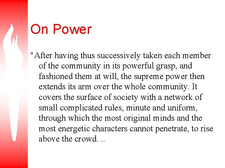 On Power "After having thus successively taken each member of the community in its