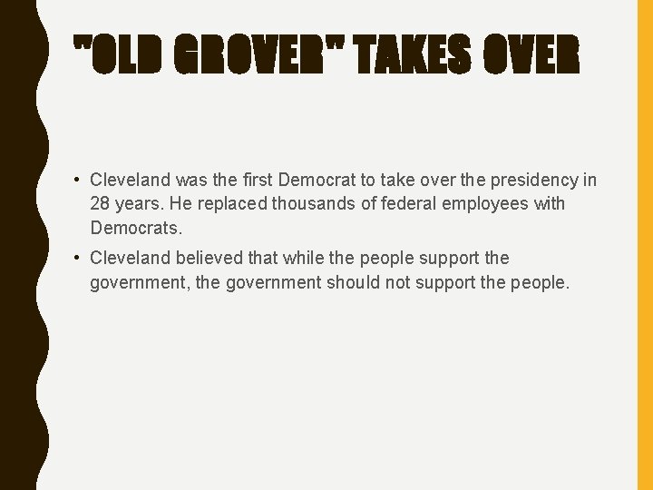 "OLD GROVER" TAKES OVER • Cleveland was the first Democrat to take over the